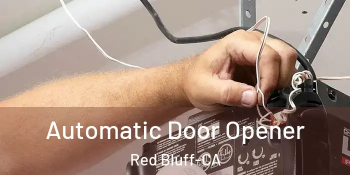  Automatic Door Opener Red Bluff-CA