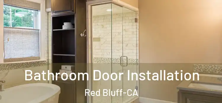  Bathroom Door Installation Red Bluff-CA