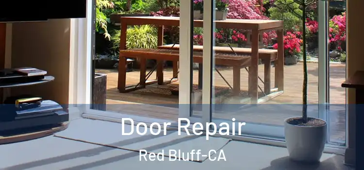  Door Repair Red Bluff-CA